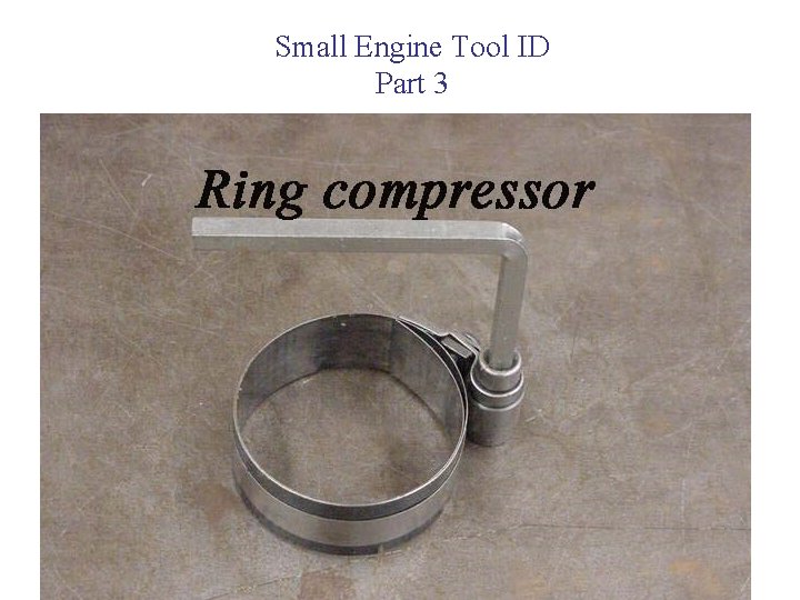 Small Engine Tool ID Part 3 