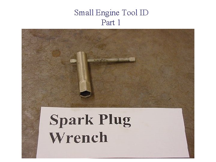 Small Engine Tool ID Part 1 