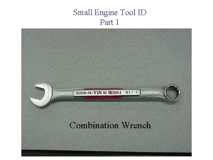 Small Engine Tool ID Part 1 Combination Wrench 