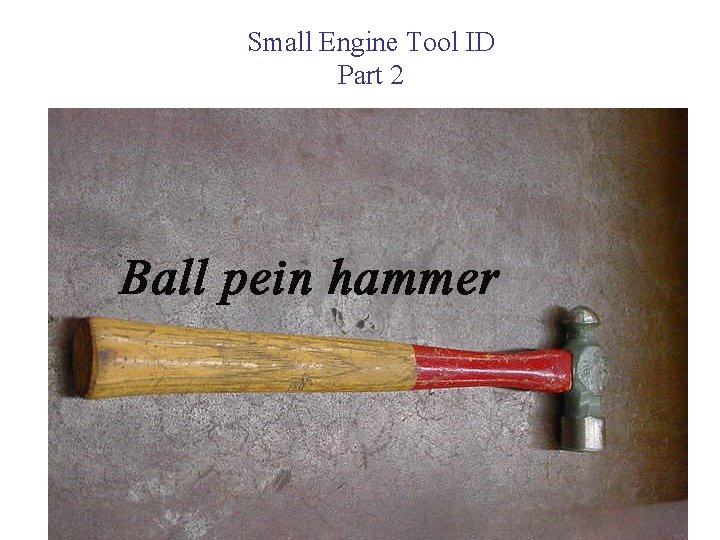 Small Engine Tool ID Part 2 