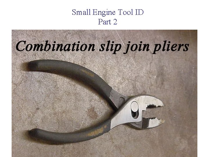 Small Engine Tool ID Part 2 