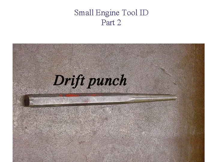 Small Engine Tool ID Part 2 