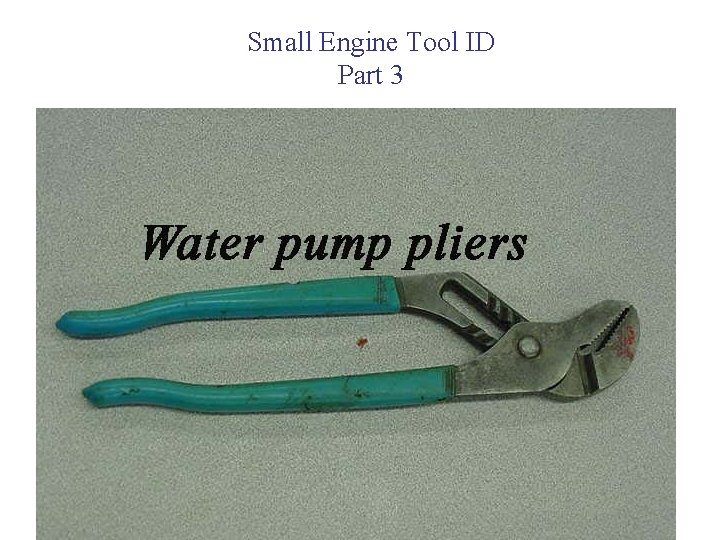 Small Engine Tool ID Part 3 