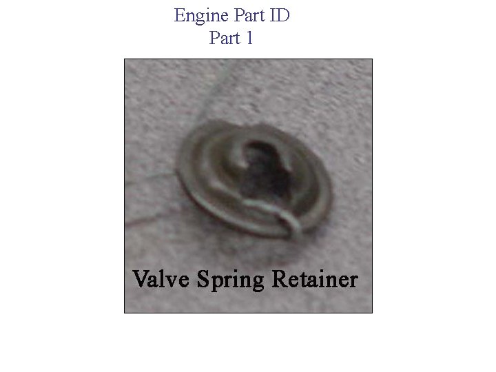 Engine Part ID Part 1 