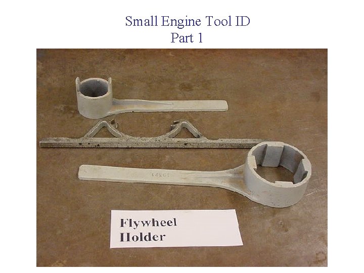 Small Engine Tool ID Part 1 