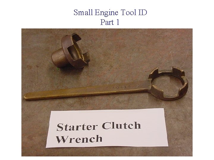 Small Engine Tool ID Part 1 