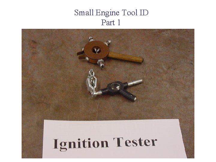 Small Engine Tool ID Part 1 