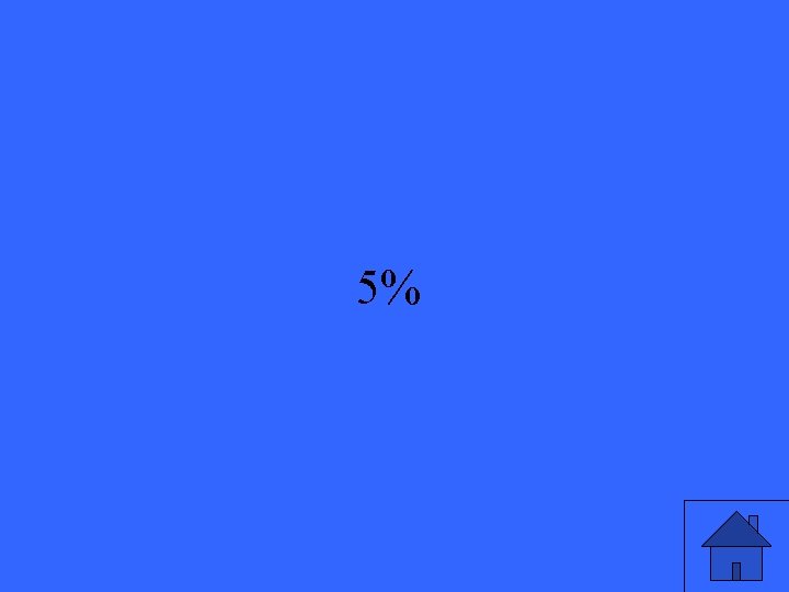 5% 21 