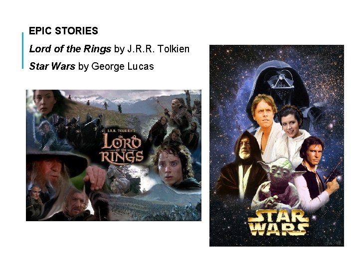 EPIC STORIES Lord of the Rings by J. R. R. Tolkien Star Wars by