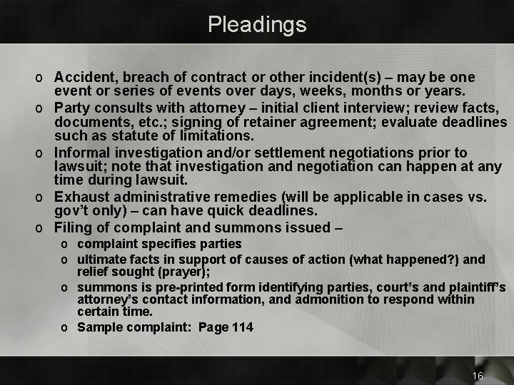 Pleadings o Accident, breach of contract or other incident(s) – may be one event