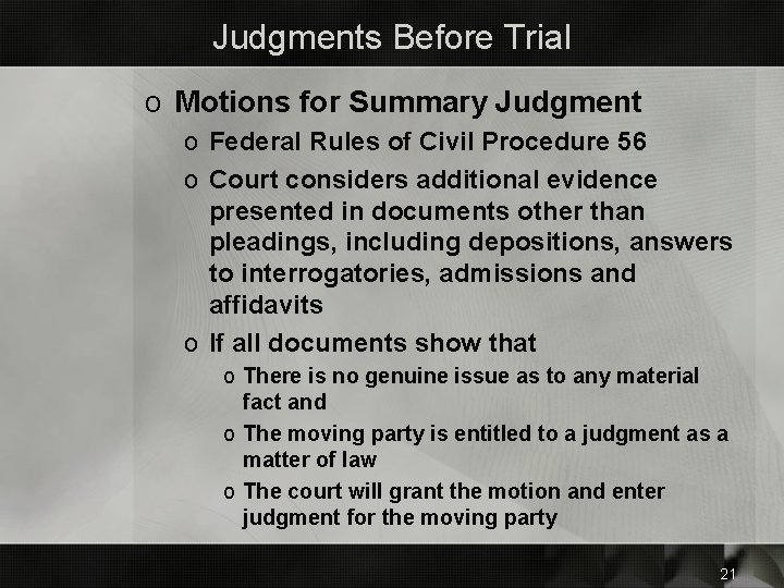 Judgments Before Trial o Motions for Summary Judgment o Federal Rules of Civil Procedure