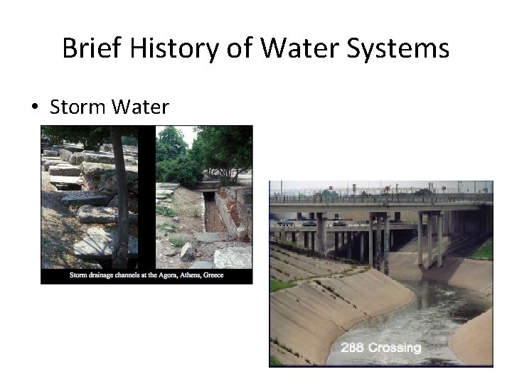 Brief History of Water Systems • Storm Water 