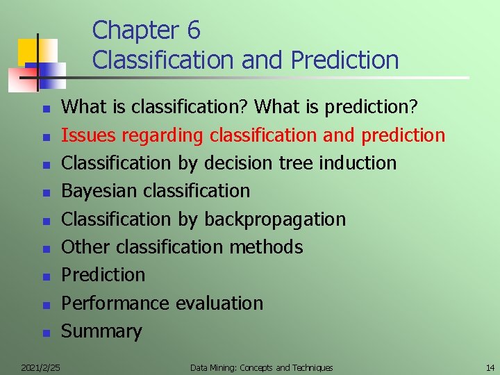 Chapter 6 Classification and Prediction n n n n 2021/2/25 What is classification? What