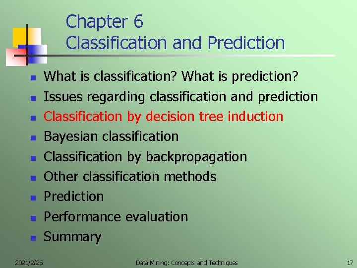 Chapter 6 Classification and Prediction n n n n 2021/2/25 What is classification? What