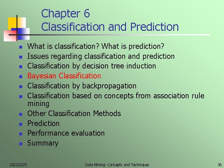 Chapter 6 Classification and Prediction n n 2021/2/25 What is classification? What is prediction?