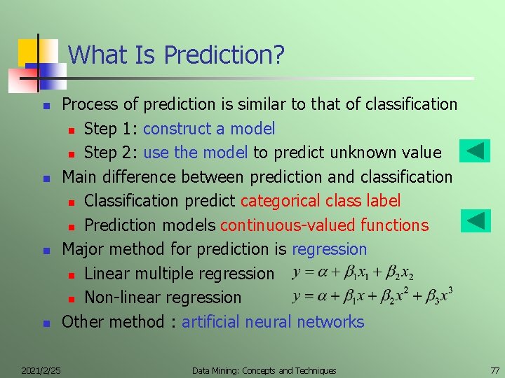 What Is Prediction? n n 2021/2/25 Process of prediction is similar to that of