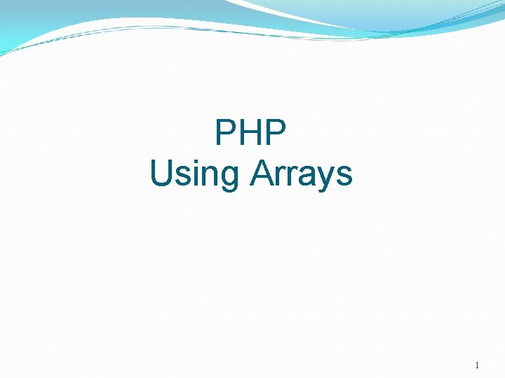 PHP Using Arrays 1 