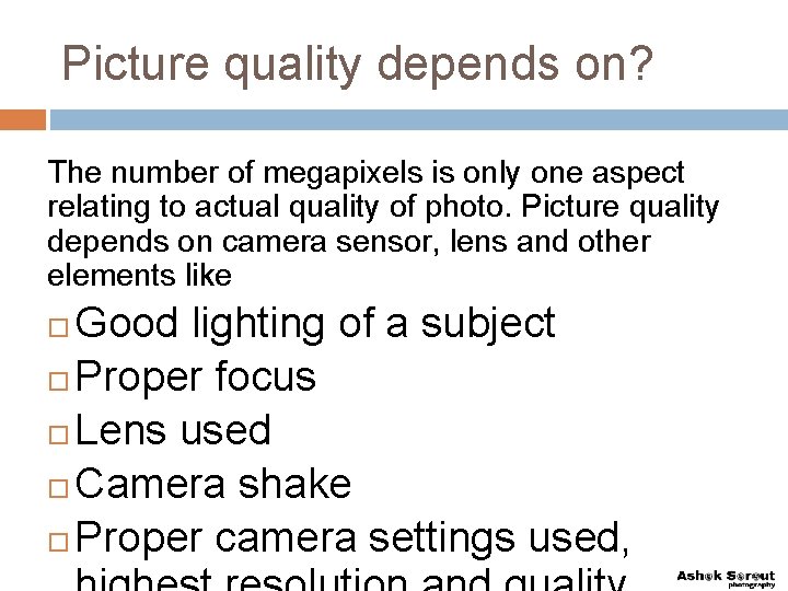 Picture quality depends on? The number of megapixels is only one aspect relating to