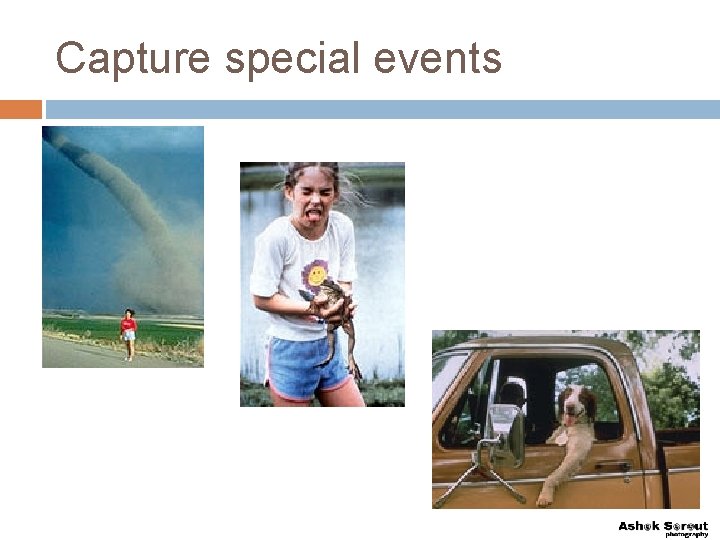 Capture special events 