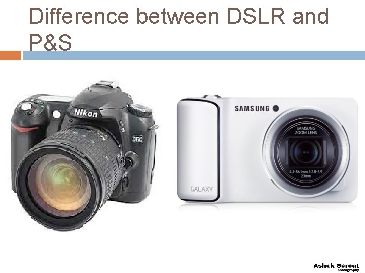 Difference between DSLR and P&S 