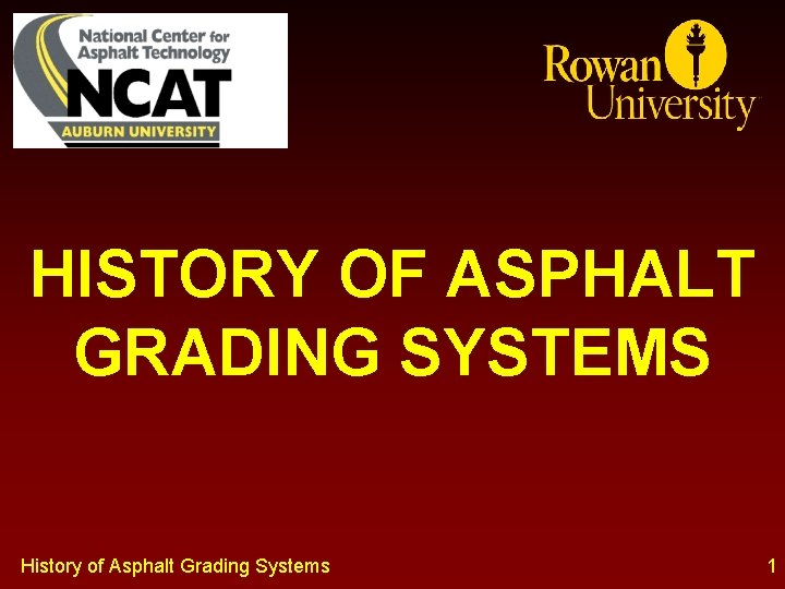 HISTORY OF ASPHALT GRADING SYSTEMS History of Asphalt Grading Systems 1 