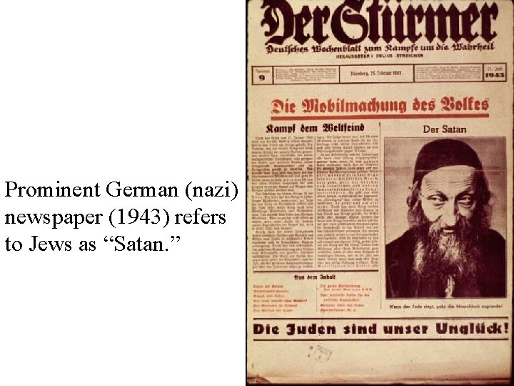 Prominent German (nazi) newspaper (1943) refers to Jews as “Satan. ” 