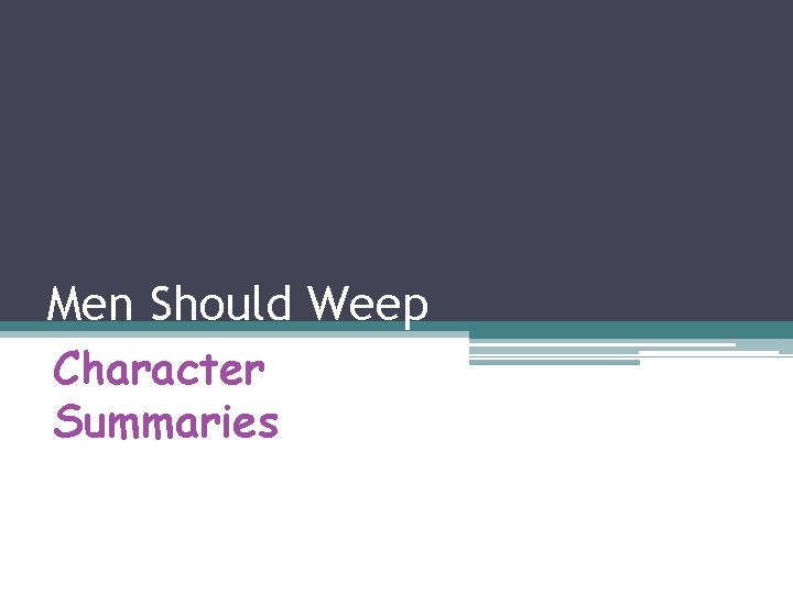 Men Should Weep Character Summaries 