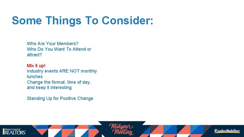 Some Things To Consider: Who Are Your Members? Who Do You Want To Attend Some Things To Consider: Who Are Your Members? Who Do You Want To Attend