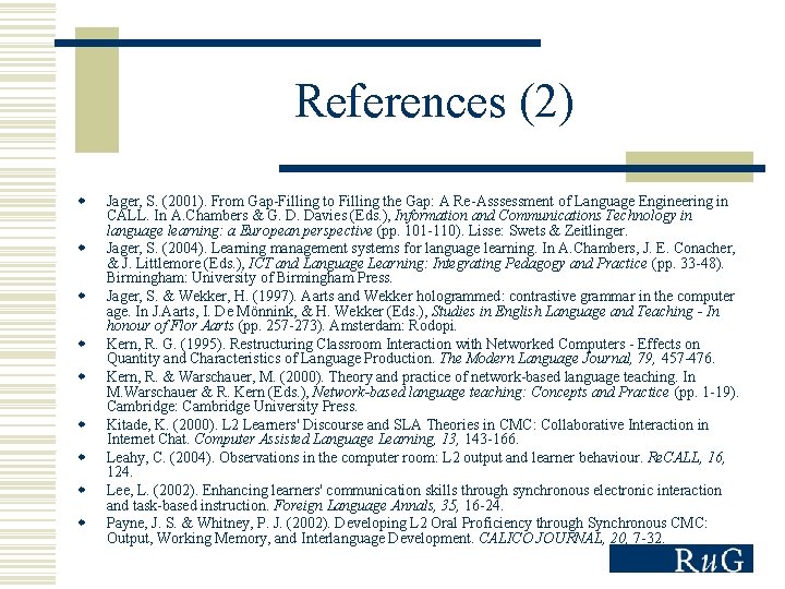 References (2) w w w w w Jager, S. (2001). From Gap-Filling to Filling