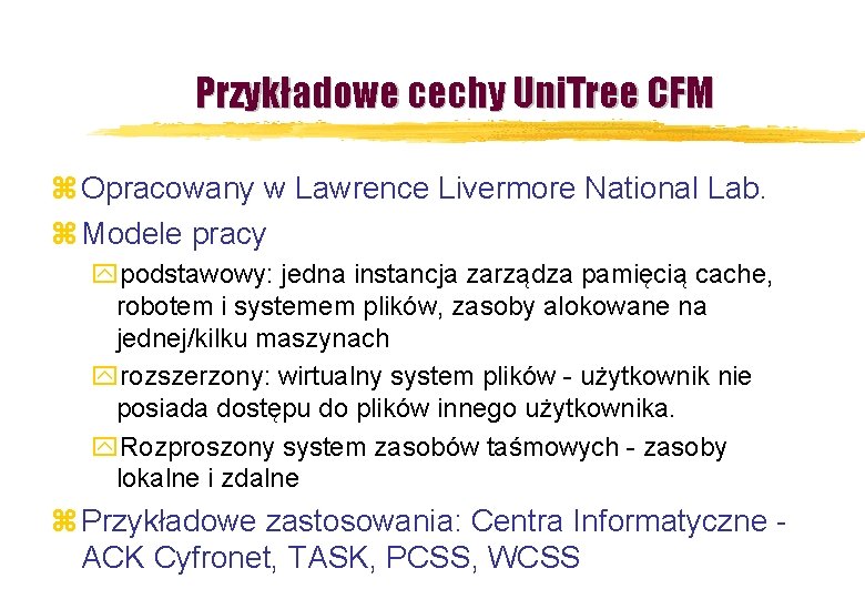 Przykładowe cechy Uni. Tree CFM z Opracowany w Lawrence Livermore National Lab. z Modele