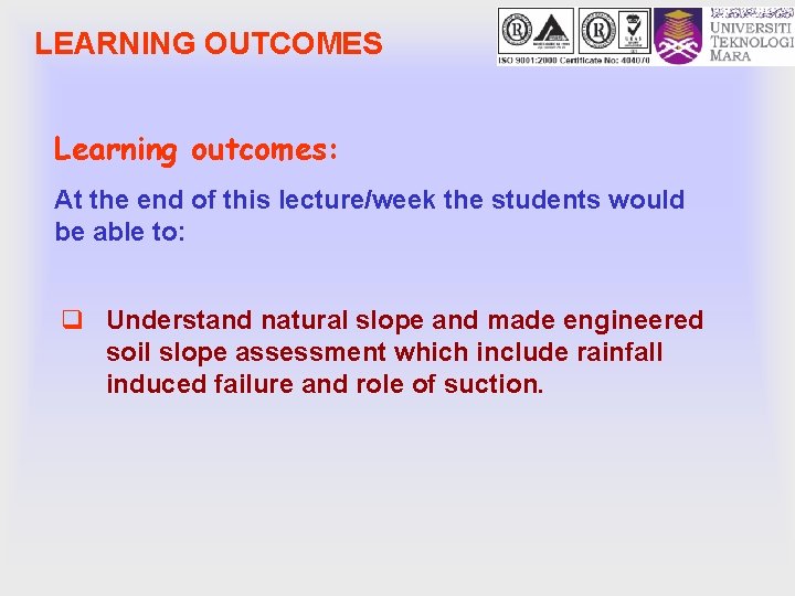 LEARNING OUTCOMES Learning outcomes: At the end of this lecture/week the students would be
