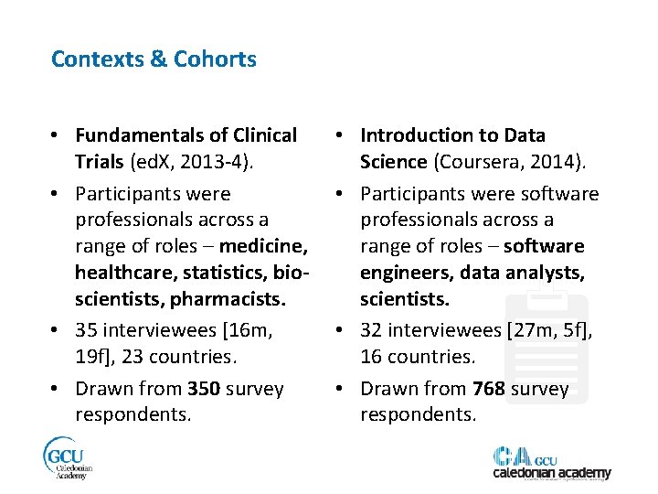 Contexts & Cohorts • Fundamentals of Clinical Trials (ed. X, 2013 -4). • Participants