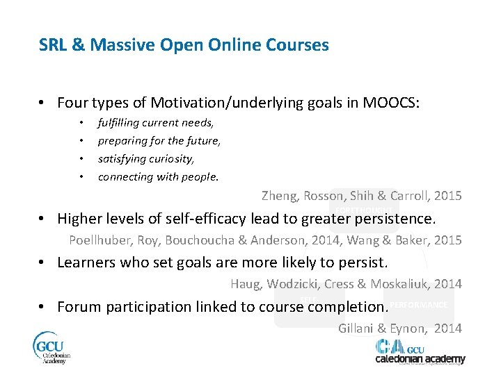 SRL & Massive Open Online Courses • Four types of Motivation/underlying goals in MOOCS: