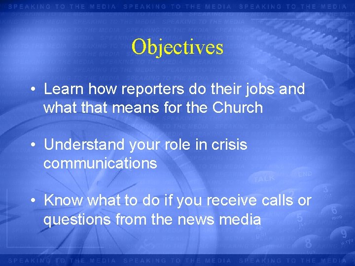 Objectives • Learn how reporters do their jobs and what that means for the