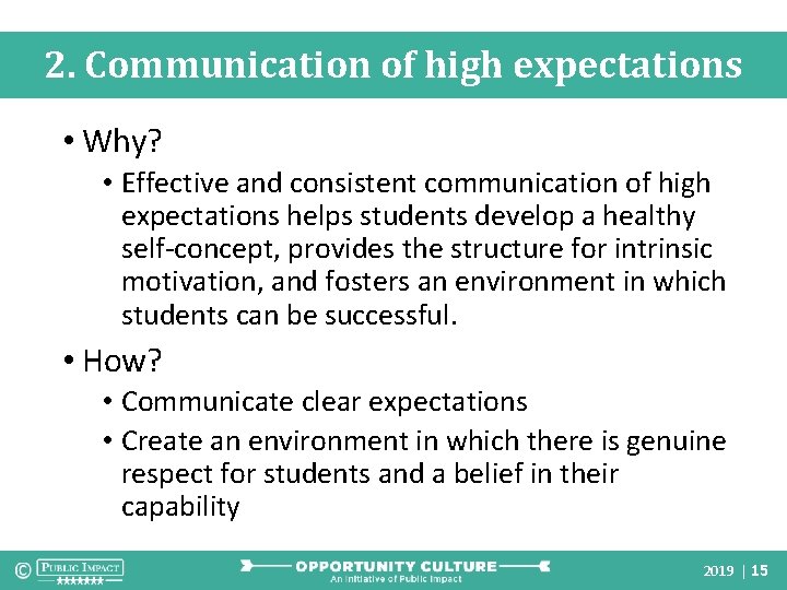 2. Communication of high expectations • Why? • Effective and consistent communication of high 2. Communication of high expectations • Why? • Effective and consistent communication of high