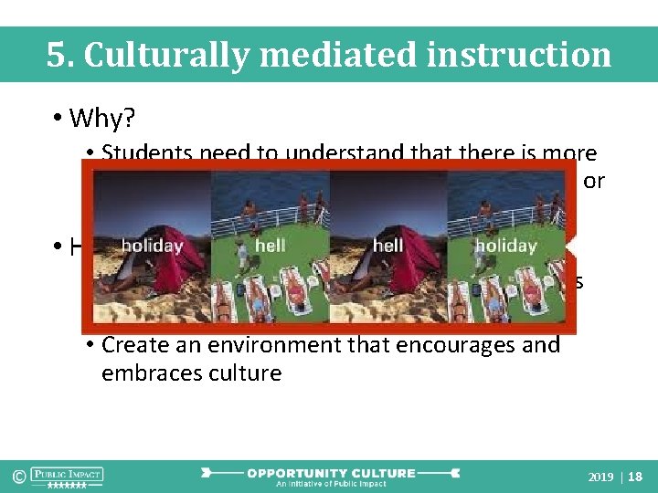 5. Culturally mediated instruction • Why? • Students need to understand that there is 5. Culturally mediated instruction • Why? • Students need to understand that there is