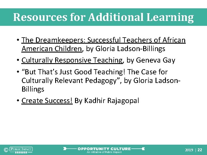 Resources for Additional Learning • The Dreamkeepers: Successful Teachers of African American Children, by Resources for Additional Learning • The Dreamkeepers: Successful Teachers of African American Children, by