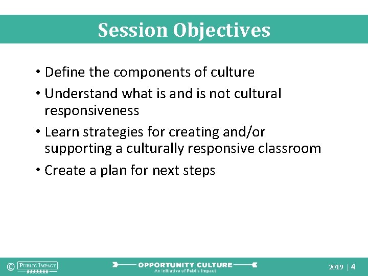 Session Objectives • Define the components of culture • Understand what is and is Session Objectives • Define the components of culture • Understand what is and is