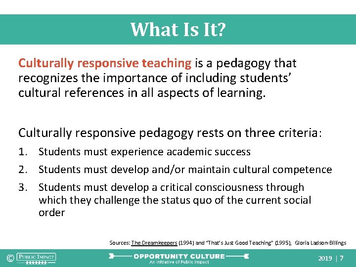 What Is It? Culturally responsive teaching is a pedagogy that recognizes the importance of What Is It? Culturally responsive teaching is a pedagogy that recognizes the importance of