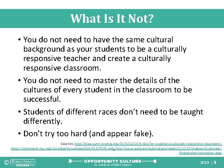 What Is It Not? • You do not need to have the same cultural What Is It Not? • You do not need to have the same cultural