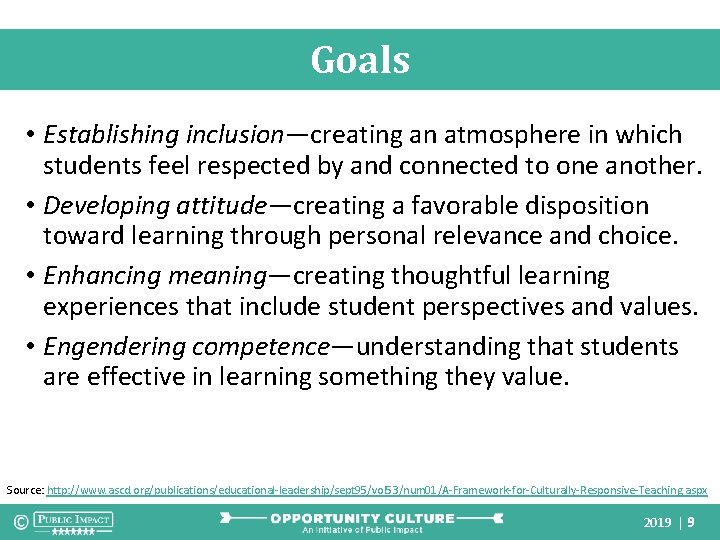 Goals • Establishing inclusion—creating an atmosphere in which students feel respected by and connected Goals • Establishing inclusion—creating an atmosphere in which students feel respected by and connected