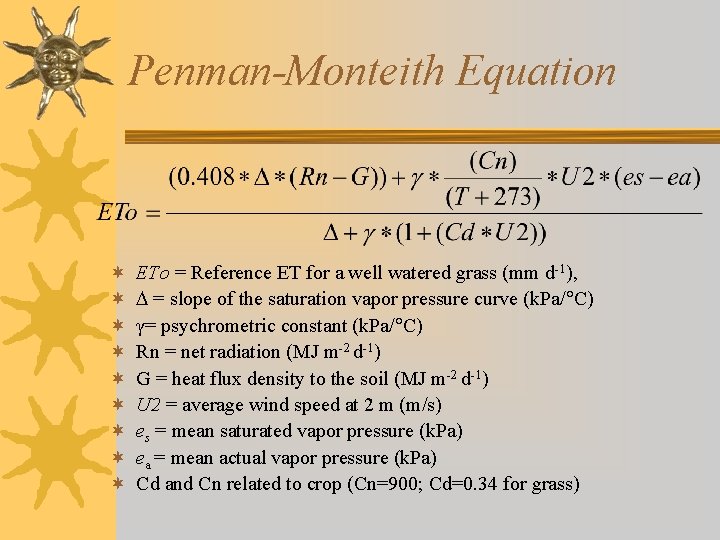Penman-Monteith Equation ¬ ¬ ¬ ¬ ¬ ETo = Reference ET for a well