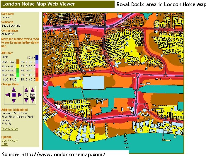 Royal Docks area in London Noise Map Source- http: //www. londonnoisemap. com/ 