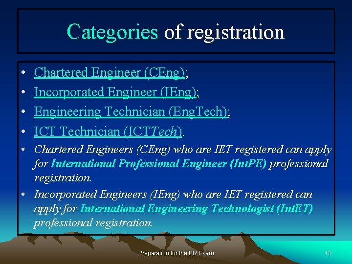 Categories of registration • • Chartered Engineer (CEng); Incorporated Engineer (IEng); Engineering Technician (Eng.