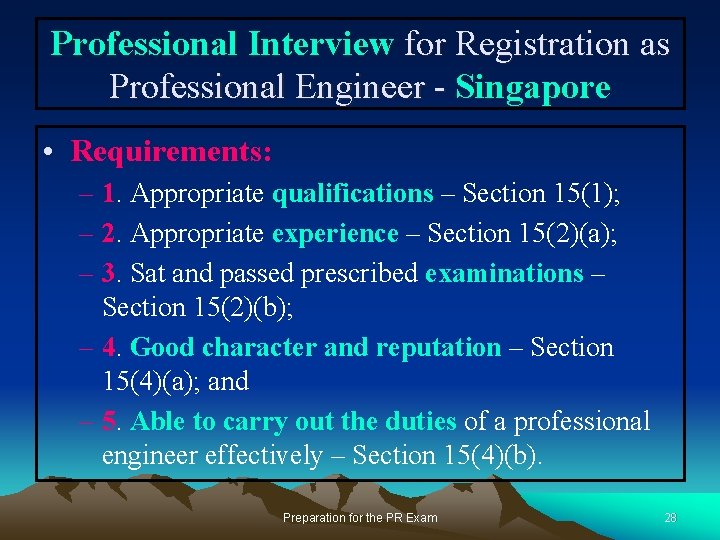 Professional Interview for Registration as Professional Engineer - Singapore • Requirements: – 1. Appropriate