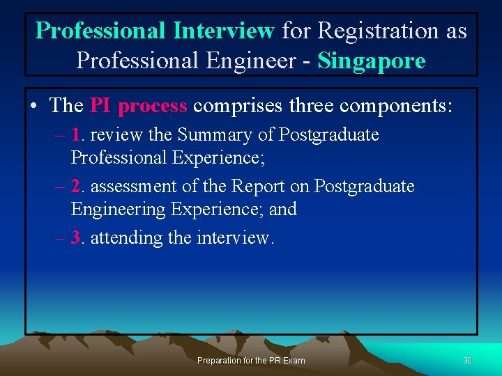 Professional Interview for Registration as Professional Engineer - Singapore • The PI process comprises