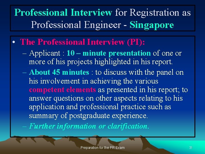 Professional Interview for Registration as Professional Engineer - Singapore • The Professional Interview (PI):
