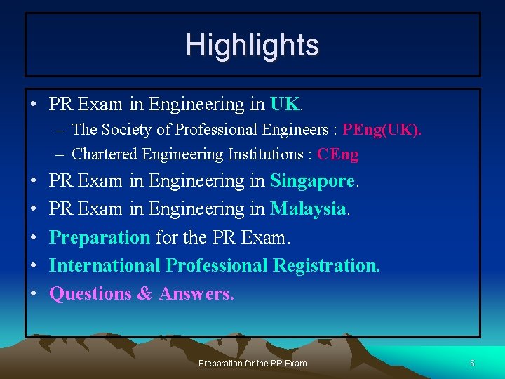 Highlights • PR Exam in Engineering in UK. – The Society of Professional Engineers