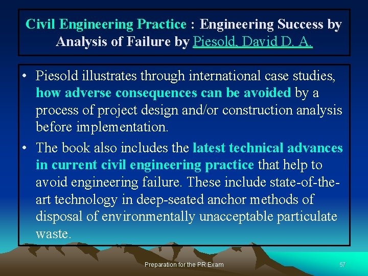 Civil Engineering Practice : Engineering Success by Analysis of Failure by Piesold, David D.