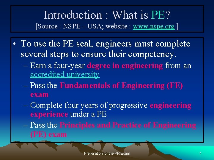 Introduction : What is PE? [Source : NSPE – USA; website : www. nspe.